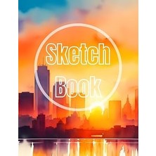 Kazan Hobi Sketch Book: Premium Watercolor Sunset & Sunrise City View Design Cover Page Sketchbook Blank Paper Pad 8.5" x 11" - Sketchbook 120 Pages Blank Paper ... Unlined Journal Soft Cover Sketchbooks