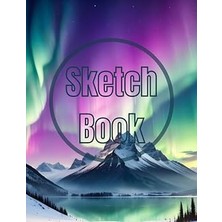 Kazan Hobi Sketch Book: Premium Watercolor The Aurora Lights Over The Mountain View Design Cover Page Sketchbook Blank Paper Pad 8.5" x 11" - 120 Pages Blank ... Unlined Journal Soft Cover Sketchbooks