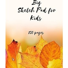 Kazan Hobi Big Sketch Pad For Kids: Notebook For Drawing, Writing, Painting Or Doodling For Cute Kids 0-12 YEARS,120 Pages (8,5-11IN)