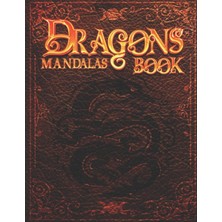 Kazan Hobi Dragons Mandalas Book: High Quality Dragons Mandala For Relaxing - Ideal For Teenagers Or Adults - 8,5X11 Inches