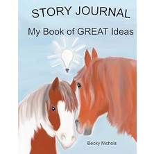 Kazan Hobi My Book Of Great Ideas: Horse And Pony Tales Creativity Journal