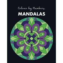 Kazan Hobi Independently Published Mandalas Colour By Numbers