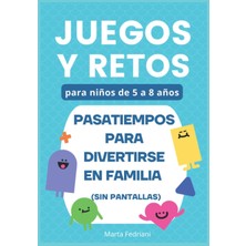 Kazan Hobi Independently Published Juegos Y Retos Para Niños De 5 A 8 Años: Pasatiempos Para Divertirse En Familia (Sin Pantallas) (Pasatiempos Para Niños) (Spanish Edition)