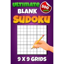 Kazan Hobi Independently Published Ultimate Blank Sudoku Grid: 500 Blank 9x9 Sudoku Puzzle Grids