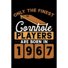 Kazan Hobi Independently Published Cornhole Players Are Born In 1967: Dot Grid Jounal Todo Exercise Book Or Diary 6" x 9" (15.24 x 22.86 Cm) 120 Pages