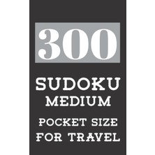 Kazan Hobi Independently Published 300 Sudoku Medium Pocket Size For Travel: 3 Variants Puzzle Sudoku Medium Logic Games For Adults And Teens Pocket Size Fot Traveling Relaxing Keep Your Mind Conecting