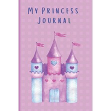 Kazan Hobi Independently Published Princess Castle Journal For Girls