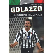 Kazan Hobi Independently Published Golazzo: The Football Italia Years