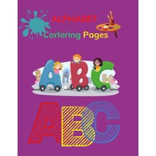 Kazan Hobi Alphabet Corloring Pages: Abc Coloring Sheets For Kids Ages 2-4, Toddlers, And Kindergarten (A To Z Coloring Pages) | Color Your First Alphabet | The ... Coloring Book With 110 Pages - Size 8.5"X11"