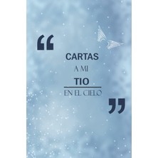 Kazan Hobi Cartas A Mi Tio En El Cielo: Diario Guiado Para Ayudarte A Sanar La Pérdida De Tu Tío | El Regalo Del Cuaderno De Duelo | Diario Conmemorativo Del Tío|diario De 6x9 Pulgadas (Spanish Edition)