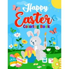 Kazan Hobi Independently Published Happy Easter Colorıng Book: Happy Easter Coloring Sheet For All Ages,46 Pages Of Beautiful Suitable For Boys And Girls,