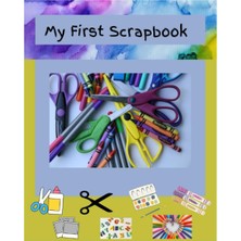 Kazan Hobi Independently Published My First Scrapbook. Gifts For Ages 6 7 8 9 10 11 12 13 Years Old, Birthday/christmas Gifts Ideas. For Teen Girls, Arts And Crafts For Kids 8-12: Scrapbook- 8 x 10, 50 Pages