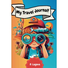 Kazan Hobi Independently Published Travel Journal For Kids With Reflective Questions: Activities, Coloring Pages & +25 Reflective Questions For Each Day Of The Journey For 8-14 Years Old