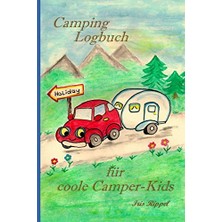 Kazan Hobi Independently Published Camping Logbuch Für Coole Camper-Kids: Wohnwagen