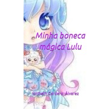 Kazan Hobi Independently Published Minha Boneca Mágica Lulu