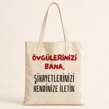 Mor Mürekkep Övgülerinizi Bana Şikayetlerinizi Kendinize Iletin Baskılı Bez Çanta