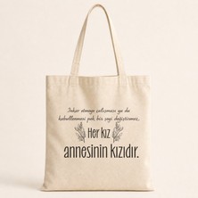 Mor Mürekkep Her Kız Annesinin Kızıdır Baskılı Bez Çanta