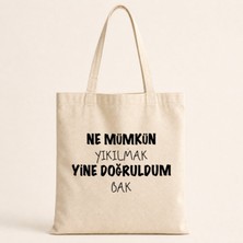 Mor Mürekkep Ne Mümkün Yıkılmak Yine Doğruldum Bak Baskılı Bez Çanta