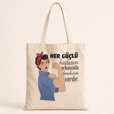Mor Mürekkep Her Güçlü Kadının Arkasında Kendisi Vardır Baskılı Bez Çanta
