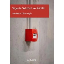 Liberte Yayınları Sigorta Sektörü ve Karlılık