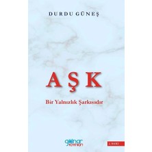 Gülnar Yayınları Aşk Bir Yalnızlık Şarkısıdır