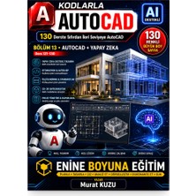 Enine Boyuna Eğitim Kodlarla Autocad – 130 Derste Sıfırdan Ileri Seviyeye Autocad Eğitimi