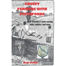 Kazan Hobi Crusty Farmers Wıth Pıtchforks: West Yorkshire’s Early Running Clubs, Runners, And Races