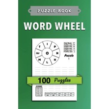 Kazan Hobi Independently Published Word Wheel 100 Puzzles: The Game Of Spelling Words, 6x9 Inches, Exercises & Solving.