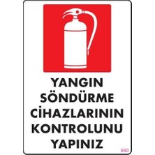 HBG Markt Mey Ithalat® Yangın Söndürme Tüpü Uyarı Levhası - 25X35 cm