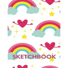 Kazan Hobi Independently Published Sketchbook: Happy Hearts And Rainbows Illustrated Cover, Large With 102 Pages, 8.5" x 11", For Drawing, Doodling, Writing And Sketching., Paperback
