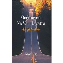 Luna Yayınları Geçmeyen Ne Var Hayatta