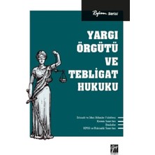 Gazi Kitabevi Yargı Örgütü ve Tebligat Hukuku