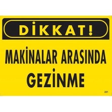 HBG Markt Mey Ithalat® Dikkat Makinalar Uyarı Levhası 25X35 cm KOD:221