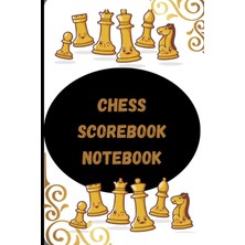 Kazan Hobi Independently Published Chess Scorebook Notebook : Chess Notation Book: Chess Tactics Journal ; Chess Strategy Books