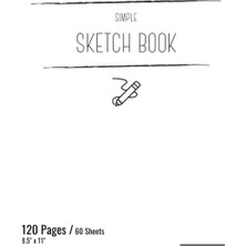 Kazan Hobi Simple Sketch Book: A Blank Canvas For Your Creative Journey, 8.5" x 11" - 120 Pages / 60 Sheets