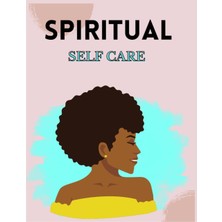 Kazan Hobi Independently Published Spiritual Self Care For Black Women Journal: Self Care Spiritual Journal For Black Women