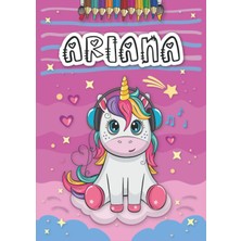 Kazan Hobi Ariana: Livre De Coloriage Personnalisé Pour Ariana | Licorne | Cadeau D'anniversaire Pour Fille ... | 4 À 8 Ans | 25 Motifs De Licorne Avec Le Prénom Ariana, Grand Format A4 (21 x 29.7 Cm)