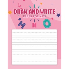 Kazan Hobi Independently Published Draw And Write Paper For Kids: 100 Blank Writing Pages (Workbook Dotted Lined / Handwriting Practice Paper Notebook / Blank Pages Practice Books For Kids)
