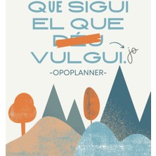 Kazan Hobi Independently Published Que Sıguı El Que Jo Vulguı | Opoplanner | Planificador Setmanal Oposicions | Vista Semanal I Mensual, Tracker De Temes, Horari, Calendari I Notes: 97 Pàg.| 21 x 29,7 cm |