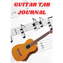 Kazan Hobi Independently Published Guitar Tab Journal: Tablature Note Music Sheets For Guitar Players, Students, And Musicians