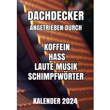 Kazan Hobi Dachdecker Kalender: Lustige Dachdecker Sprüche Für Dein Kalender - Nur Für Waschechte Handwerker! (German Edition)