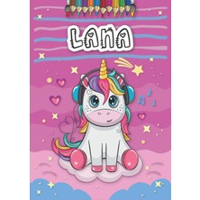 Kazan Hobi Lana: Personalized Coloring Book For Lana | Theme: Unicorn | Birthday Gift For Girl, Daughter ... | Ages: 4-8 | 25 Unicorn Designs With Name Lana, Large Size A4 (Ca. 8.5 x 11 Inches)