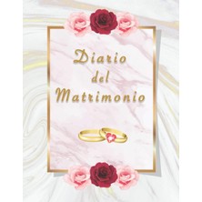 Kazan Hobi Dıarıo Del Matrımonıo: Wedding Planner In Italiano, Una Agenda Matrimoniale Completa, Date, Appuntamenti, Fornitori, Fotografo, Videomaker, Fiori, Decorazioni, Locations, Musica E Molto Altro