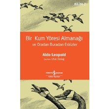 İş Bankası Kültür Yayınları Bir Kum Yöresi Almanaği ve Oradan Buradan Eskizler