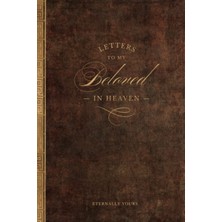 Kazan Hobi Independently Published Letters To My Beloved In Heaven - Eternally Yours: A Christian Grief Notebook Journal Of Love And Remembrance