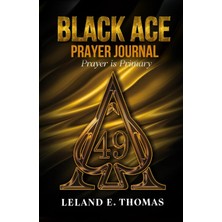 Kazan Hobi Independently Published Black Ace 49 Prayer Journal: Prayer Is Primary