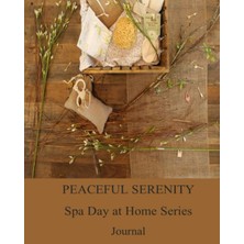 Kazan Hobi Independently Published Peaceful Serenity Spa Day At Home Series - Journal 10
