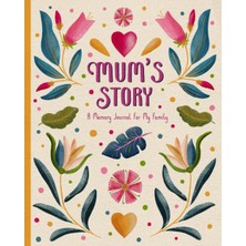 Kazan Hobi Independently Published Mum's Story: Guided Memory Journal With Over 150 Prompts To Record Your Mother’s Life Stories, Memories And Words Of Wisdom