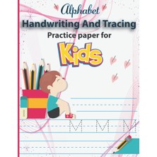 Kazan Hobi Independently Published Alphabet Handwriting And Tracing Practice Paper For Kids: (120-PAGE Blank With Dotted Line Handwriting Practice Paper Notebook) Blank Handwriting Practice Books For Kids Lover