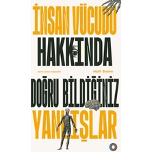 Renas Store Insan Vücudu Hakkında Doğru Bildiğiniz Yanlışlar